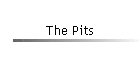 The Pits